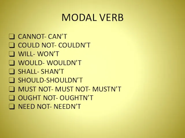 MODAL VERB CANNOT- CAN’T COULD NOT- COULDN’T WILL- WON’T WOULD- WOULDN’T