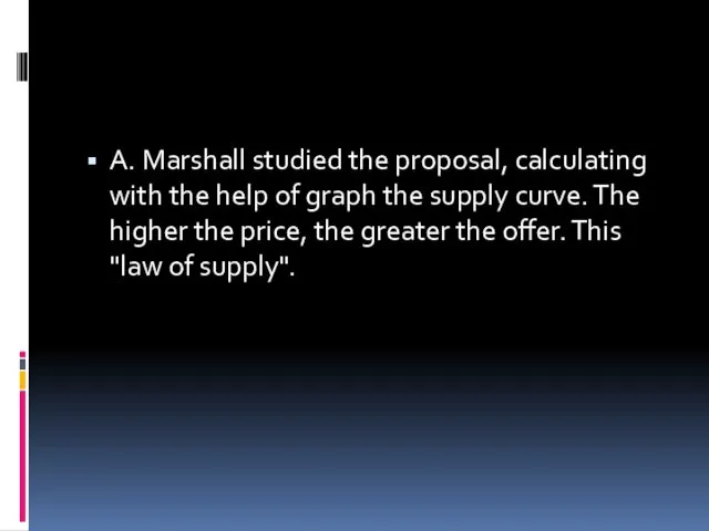 A. Marshall studied the proposal, calculating with the help of graph