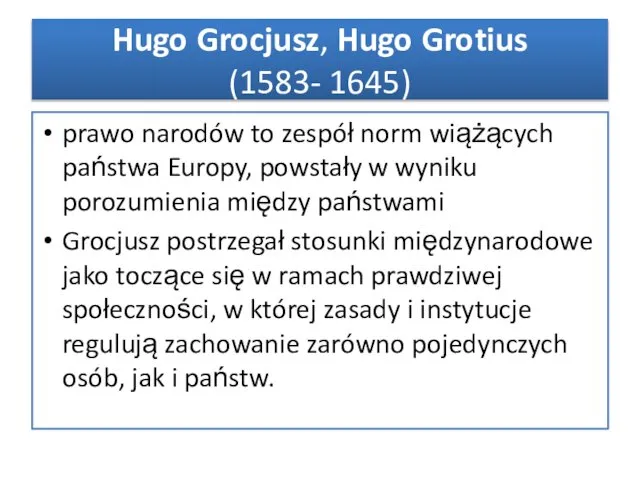 prawo narodów to zespół norm wiążących państwa Eu­ropy, powstały w wyniku