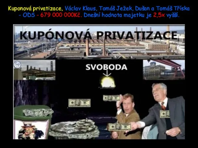 Kuponová privatizace, Václav Klaus, Tomáš Ježek, Dušan a Tomáš Tříska -