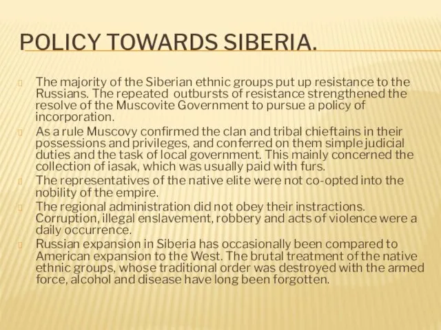 POLICY TOWARDS SIBERIA. The majority of the Siberian ethnic groups put