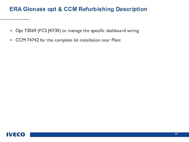 Opt 72069 (FCS JKF30) to manage the specific dashboard wiring CCM