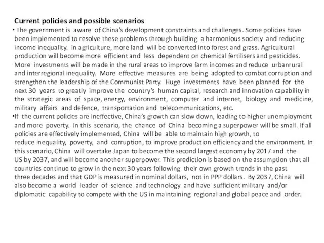 Current policies and possible scenarios The government is aware of China’s