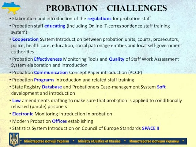 PROBATION – CHALLENGES Elaboration and introduction of the regulations for probation