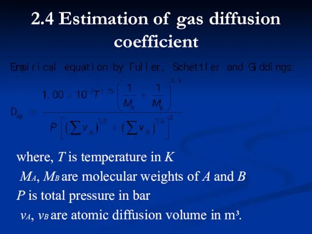 2.4 Estimation of gas diffusion coefficient where, T is temperature in