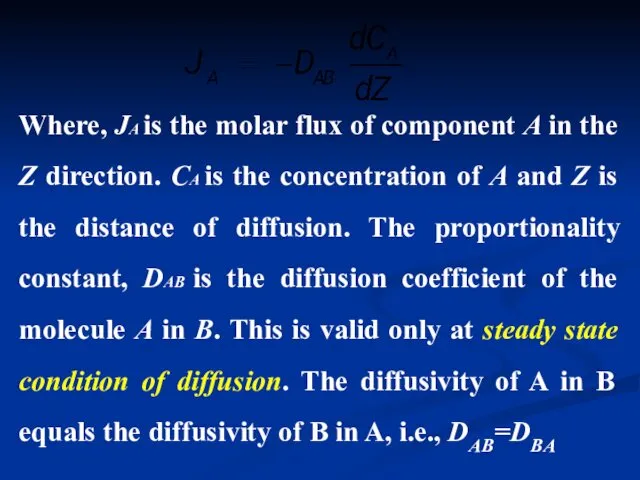 Where, JA is the molar flux of component A in the