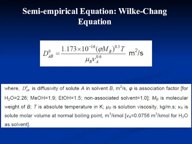 Semi-empirical Equation: Wilke-Chang Equation
