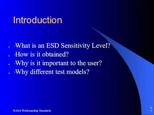 * NASA Workmanship Standards Introduction 1What is an ESD Sensitivity Level?