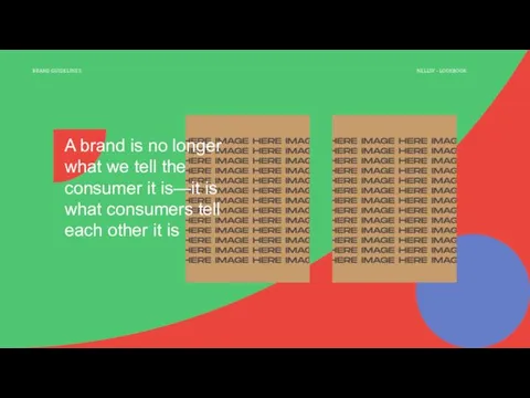 BRAND GUIDELINES NELLSY - LOOKBOOK A brand is no longer what