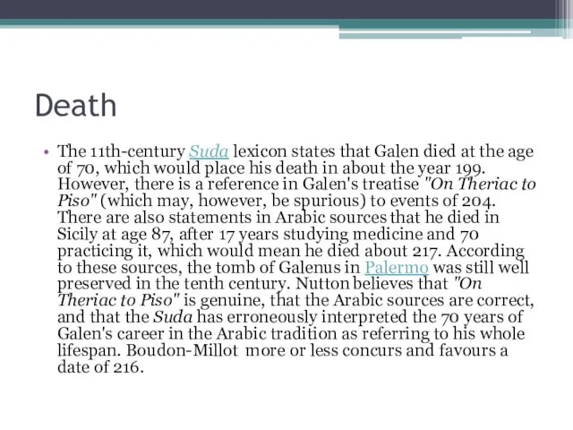 Death The 11th-century Suda lexicon states that Galen died at the