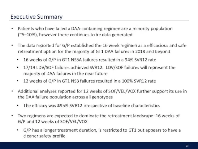 Executive Summary Patients who have failed a DAA-containing regimen are a