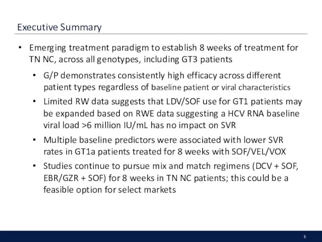 Executive Summary Emerging treatment paradigm to establish 8 weeks of treatment