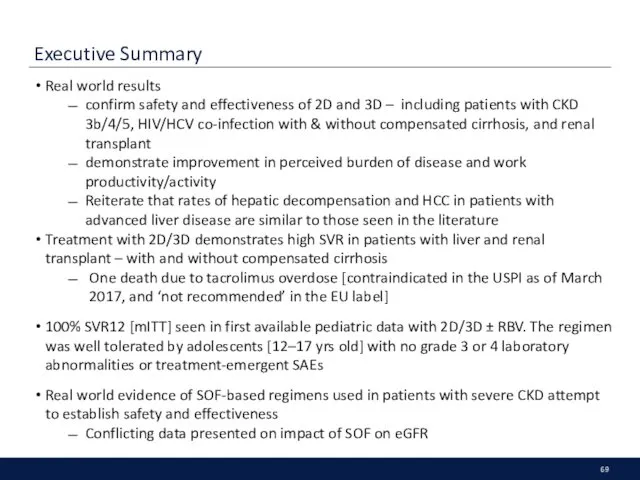 Executive Summary Real world results confirm safety and effectiveness of 2D