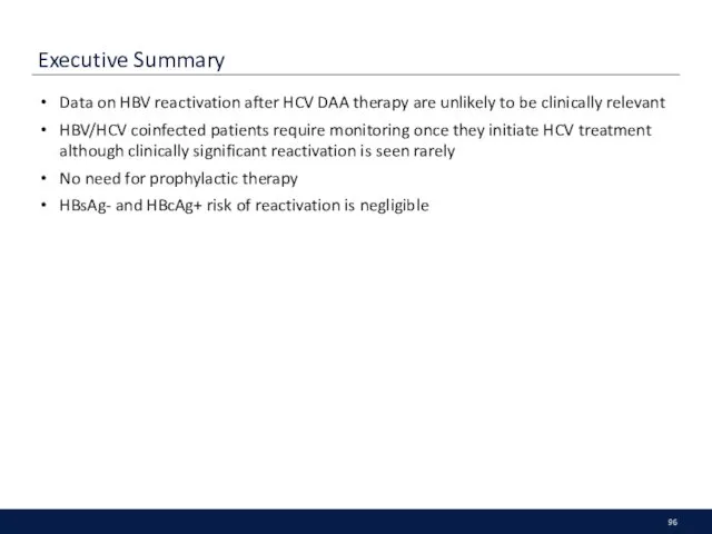 Executive Summary Data on HBV reactivation after HCV DAA therapy are