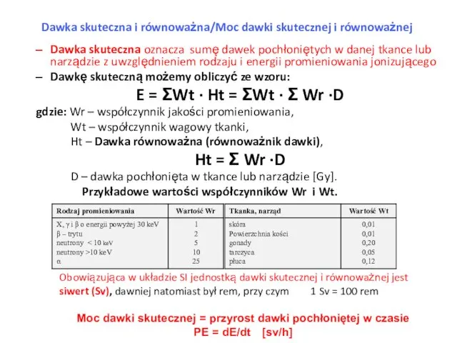 Dawka skuteczna i równoważna/Moc dawki skutecznej i równoważnej Dawka skuteczna oznacza