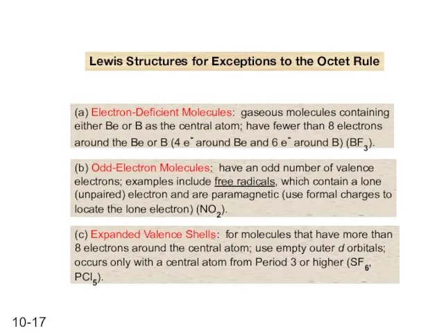 Lewis Structures for Exceptions to the Octet Rule (a) Electron-Deficient Molecules: