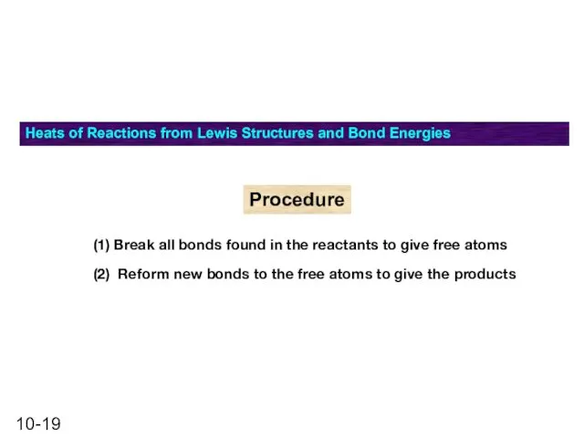 Heats of Reactions from Lewis Structures and Bond Energies (1) Break