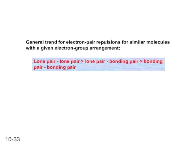 General trend for electron-pair repulsions for similar molecules with a given