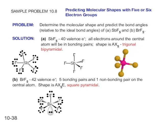 SAMPLE PROBLEM 10.8 Predicting Molecular Shapes with Five or Six Electron