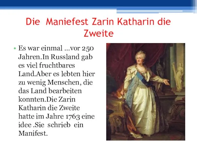 Die Maniefest Zarin Katharin die Zweite Es war einmal …vor 250