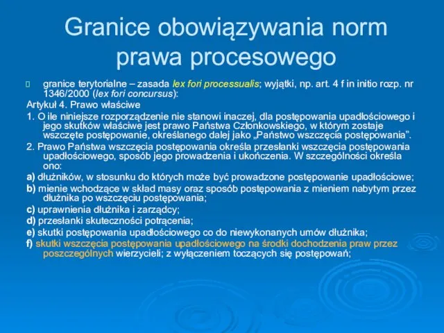 Granice obowiązywania norm prawa procesowego granice terytorialne – zasada lex fori