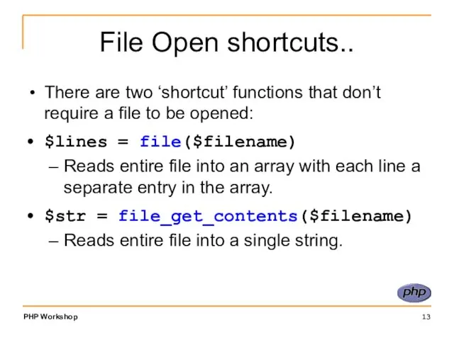 File Open shortcuts.. There are two ‘shortcut’ functions that don’t require