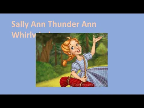 Sally Ann Thunder Ann Whirlwind