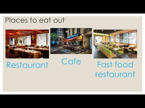 Places to eat out Restaurant Cafe Fast food restaurant