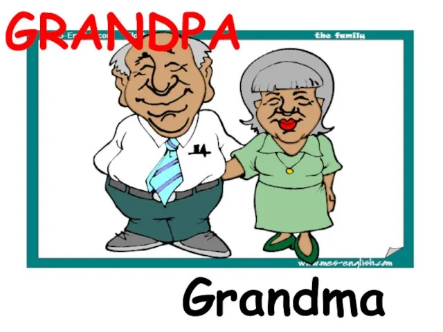 Grandma GRANDPA