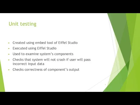 Unit testing Created using embed tool of Eiffel Studio Executed using