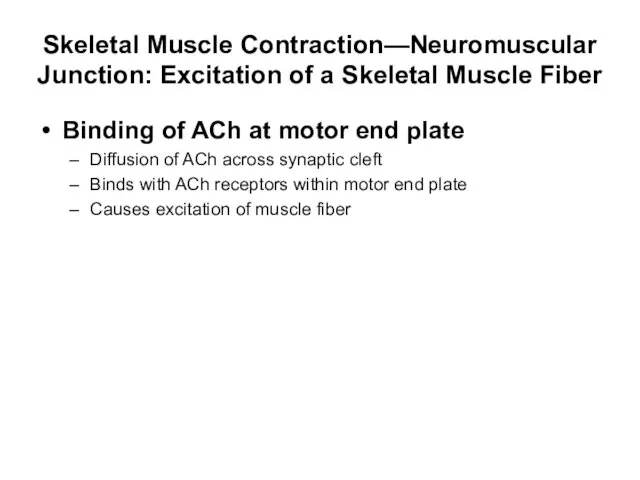 Skeletal Muscle Contraction—Neuromuscular Junction: Excitation of a Skeletal Muscle Fiber Binding