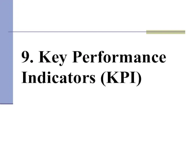 9. Key Performance Indicators (KPI)