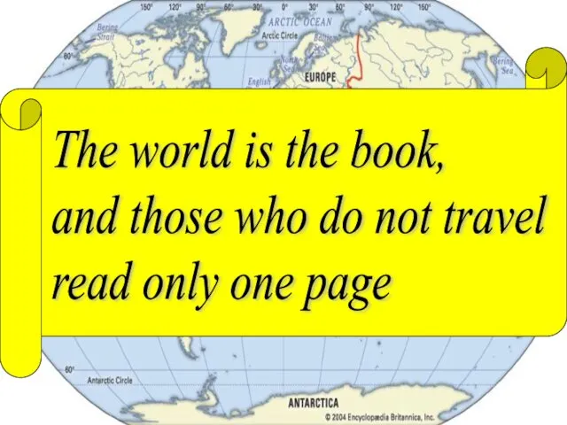 The world is the book, and those who do not travel read only one page