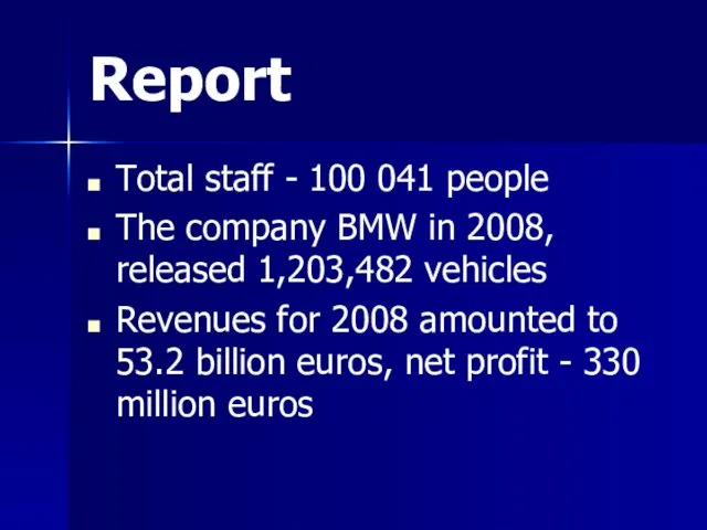 Report Total staff - 100 041 people The company BMW in