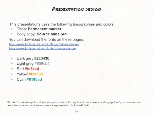 Presentation design This presentations uses the following typographies and colors: Titles: