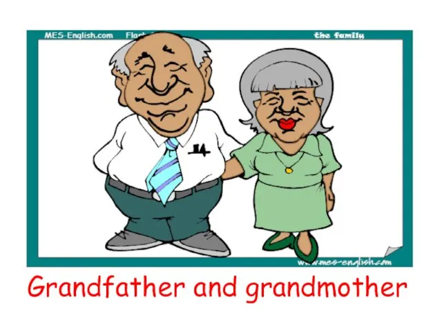 Grandfather and grandmother