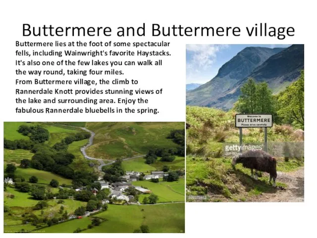 Buttermere lies at the foot of some spectacular fells, including Wainwright's