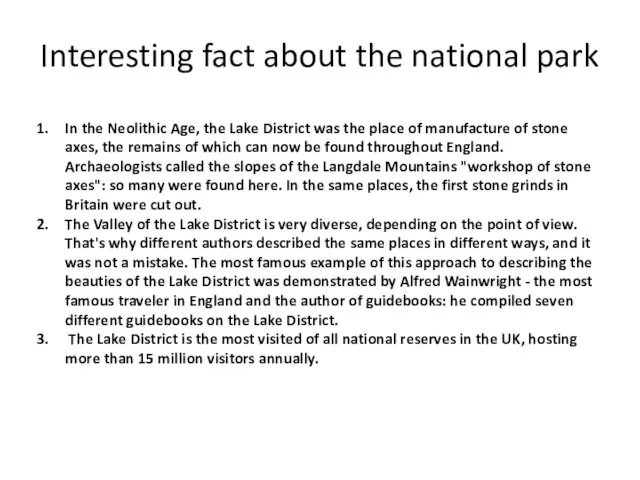 Interesting fact about the national park In the Neolithic Age, the