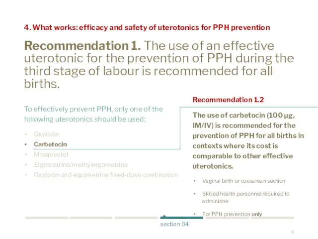 Recommendation 1. The use of an effective uterotonic for the prevention