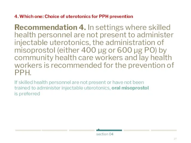 Recommendation 4. In settings where skilled health personnel are not present
