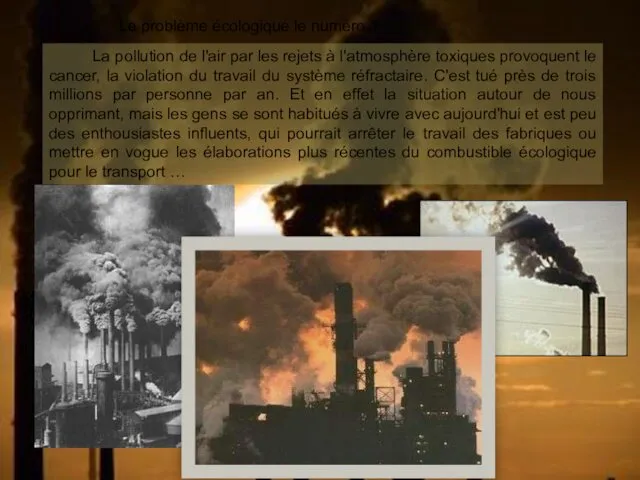La pollution de l'air par les rejets à l'atmosphère toxiques provoquent