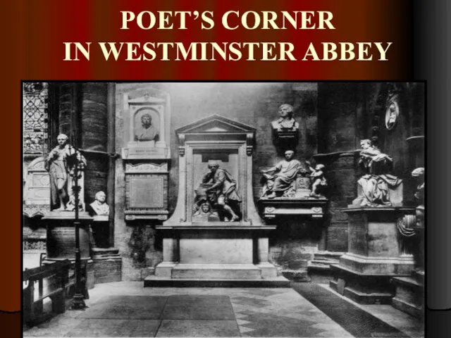 POET’S CORNER IN WESTMINSTER ABBEY