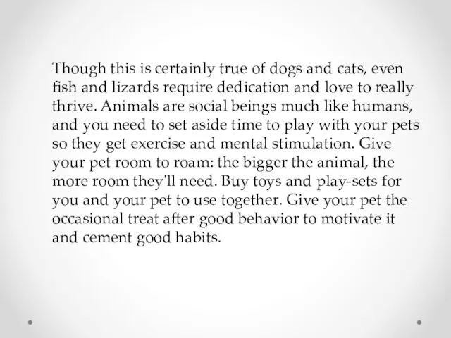 Though this is certainly true of dogs and cats, even fish