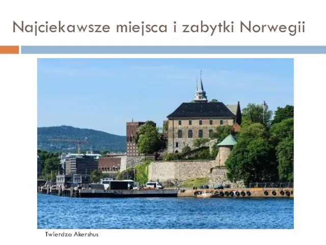 Najciekawsze miejsca i zabytki Norwegii Twierdza Akershus