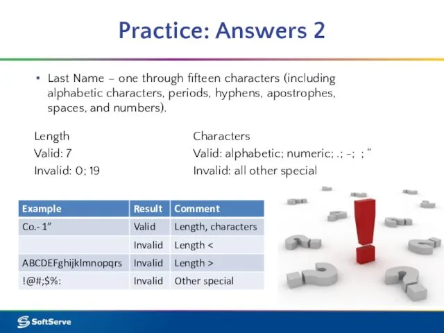 Practice: Answers 2 Last Name – one through fifteen characters (including