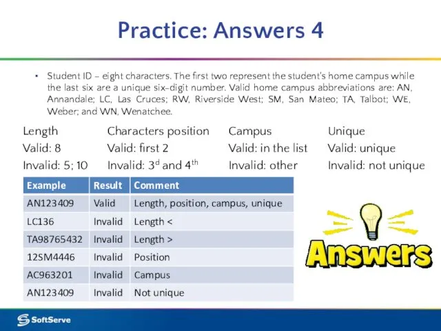 Practice: Answers 4 Student ID – eight characters. The first two