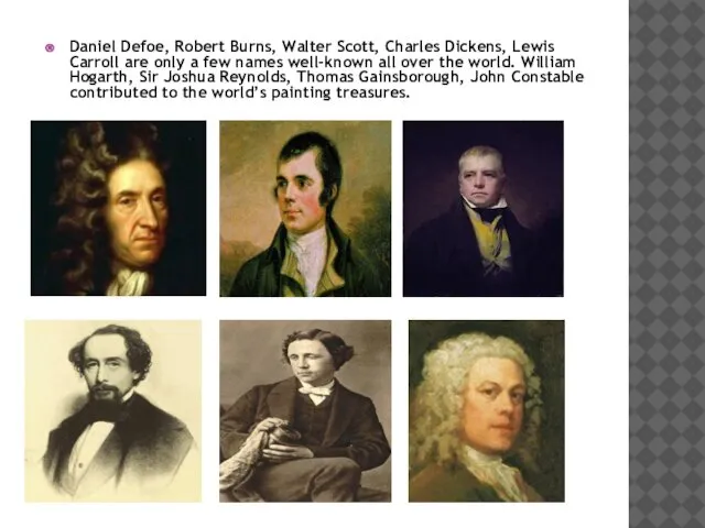 Daniel Defoe, Robert Burns, Walter Scott, Charles Dickens, Lewis Carroll are