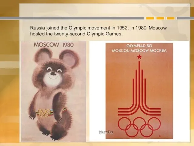 Russia joined the Olympic movement in 1952. In 1980, Moscow hosted the twenty-second Olympic Games.
