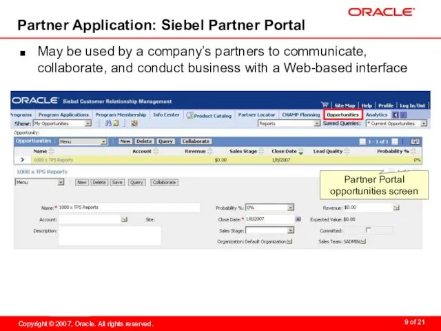 Partner Application: Siebel Partner Portal May be used by a company’s