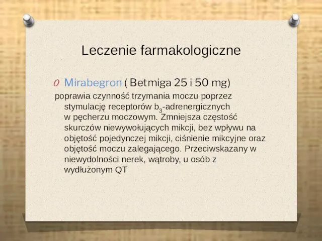 Leczenie farmakologiczne Mirabegron ( Betmiga 25 i 50 mg) poprawia czynność